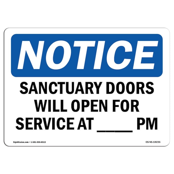 Safety Sign, OSHA Notice, 12" Height, Sanctuary Doors Will Open For Service At Pm Sign, Landscape